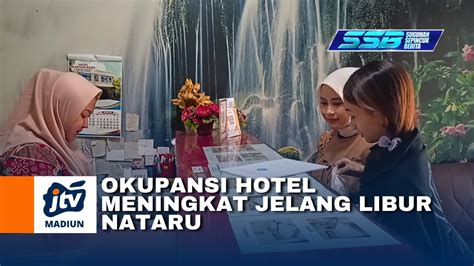 KOTA MADIUN Okupansi Hotel Meningkat Jelang Libur Nataru YouTube