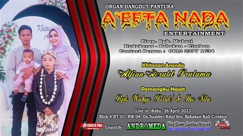 Siang Organ Dangdut Pantura A Efta Nada Entertainment Khitanan Alfian