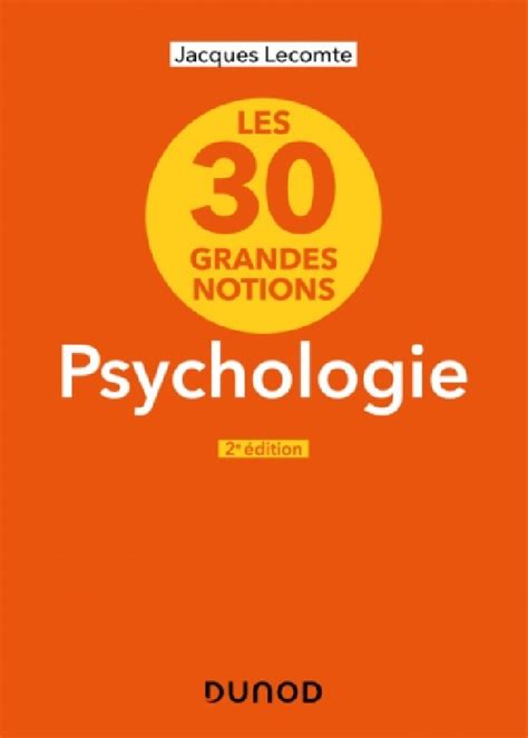 Les Grandes Notions De La Psychologie Jacques Lecomte Broch