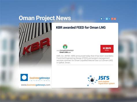 Oman News Kbr Inc Awarded Feed Project Management Contract For Oman