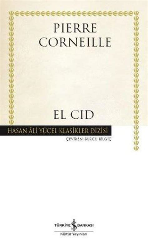 El Cid Hasan Ali Yücel Klasikler Pierre Corneille Kitabı Fiyatları