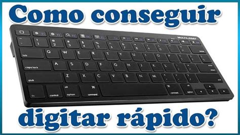 Como conseguir digitar mais rápido dicas de digitação e exercícios