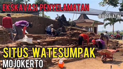 Ekskavasi Penyelamatan Situs Watesumpak Mojokerto Youtube