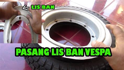 Tutorial Atau Cara Pasang Lis Ban Vespa Youtube