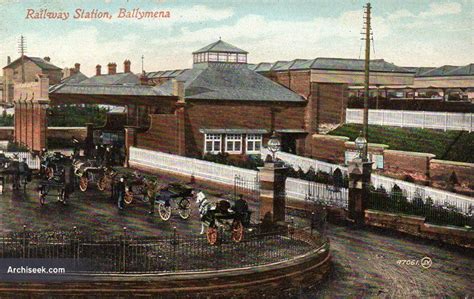 1904 - Railway Station, Ballymena, Co. Antrim - Architecture of Antrim ...