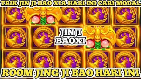 TRIK JIN JI BAO XIA HARI INI CARI MODAL DAN MUDAH WIN ROOM JING JI