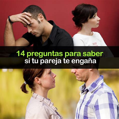 Preguntas Para Saber Si Tu Pareja Te Enga A M Todos Para Ligar