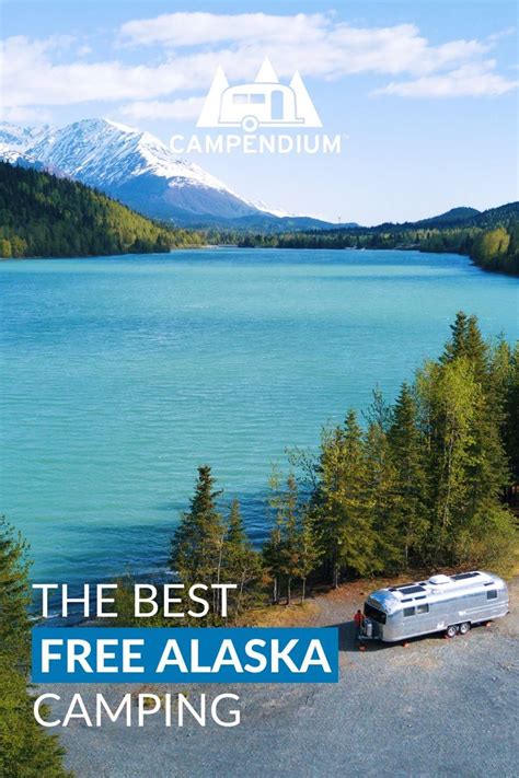 The Best Free Alaska Camping Artofit