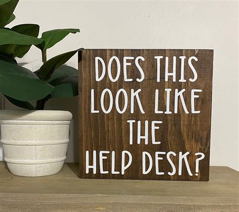 Funny Desk Signs Does This Look Like The Help Desk Office Humor Decor Cubicle Quotes Hr Sign