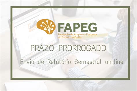 Prorrogado prazo para envio de Relatório Semestral On line FAPEG