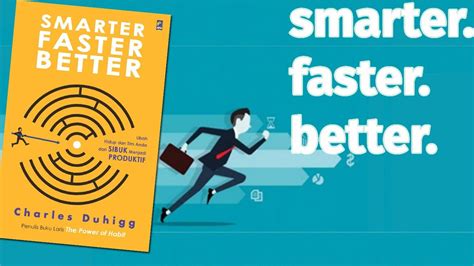 Review Buku Smarter Faster Better Oleh Charles Duhigg Menjadi Lebih