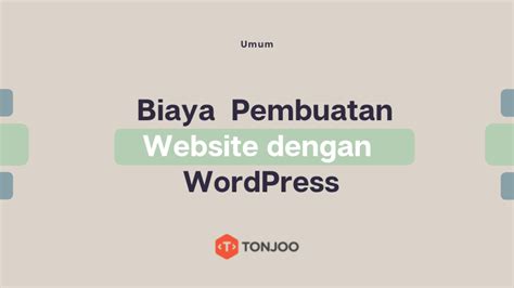 Inilah Biaya Pembuatan Website Dengan Wordpress Mahal Atau Murah