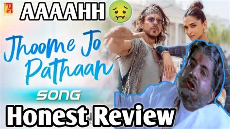 Jhoome Jo Pathaan Song Review Shahrukh Khan Deepika Padukone Arijit