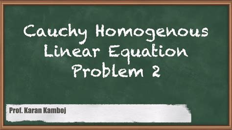 Cauchy S Homogeneous Linear Equation Problem 2 YouTube