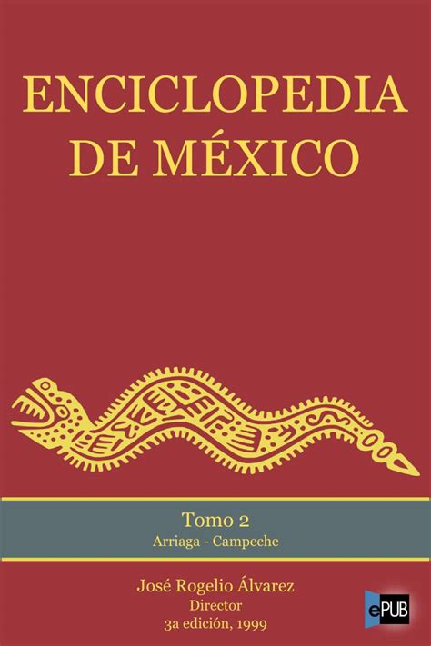 Leer Enciclopedia De M Xico Tomo De Jos Rogelio Lvarez Libro