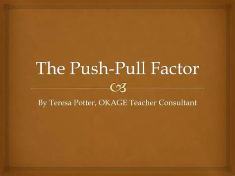 Ppt The Push Pull Factor Powerpoint Presentation Free Download Id