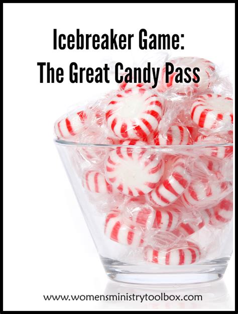 Icebreaker The Great Candy Pass Womens Ministry Toolbox Ice