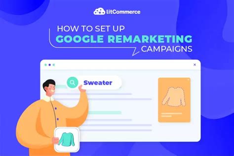 Google Remarketing Campaigns Guide For Beginners Jul