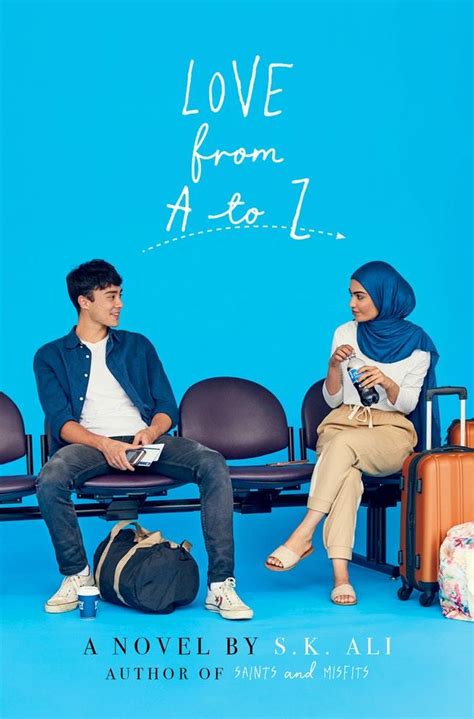 Love From A To Z A Coming Of Age Romance By S K Ali Goodreads