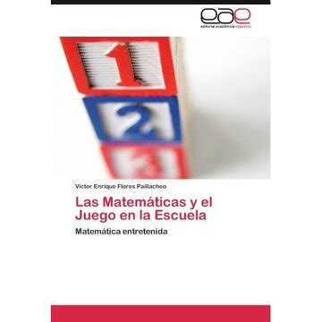 Libro Las Matem Ticas Y El Juego En La Escuela De V Ctor Enrique