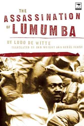 The Assassination of Lumumba by Ludo De Witte