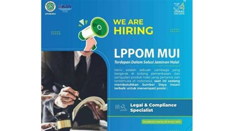 Lowongan Kerja Lppom Mui Batas Pendaftaran April Simak