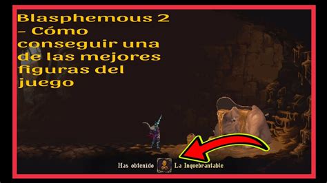 Blasphemous 2 Cómo conseguir una de las mejores figuras del juego la