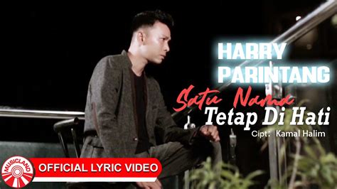 Harry Parintang Satu Nama Tetap Di Hati Cover Official Lyric Video