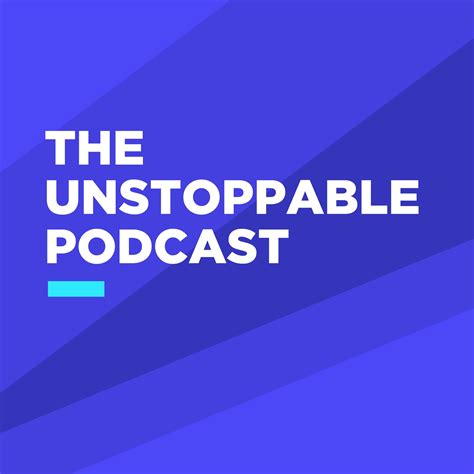 The Unstoppable Podcast