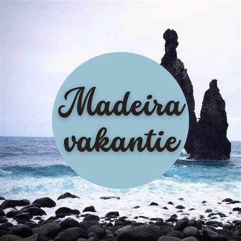 Reizen Naar Madeira 9 Tips Die Je Reis Tot Een Succes Maken Artofit