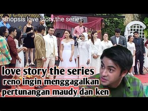 Sinopsis Love Story The Series April Reno Ingin Gagalkan