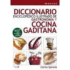 Diccionario enciclopédico ilustrado de gastronomía y cocina gaditana