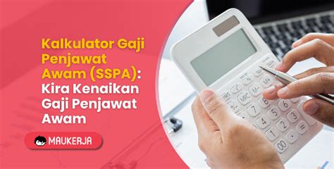 Kalkulator Gaji Penjawat Awam Sspa Kira Kenaikan Gaji Penjawat Awam