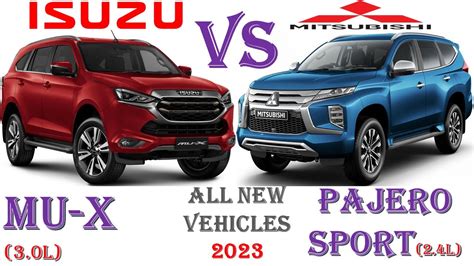 All New Isuzu Mu X Vs All New Mitsubishi Pajero Sport Which One Is