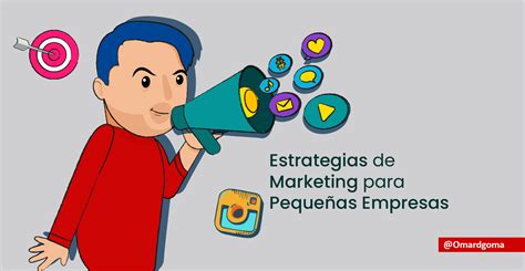 Estrategias de Marketing para Pequeñas Empresas OmarDgoma