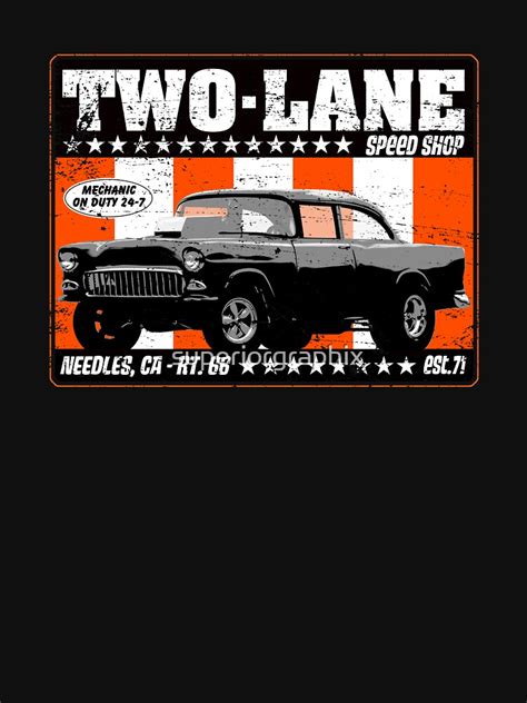 Two Lane Speed Shop T Shirt For Sale By Superiorgraphix Redbubble