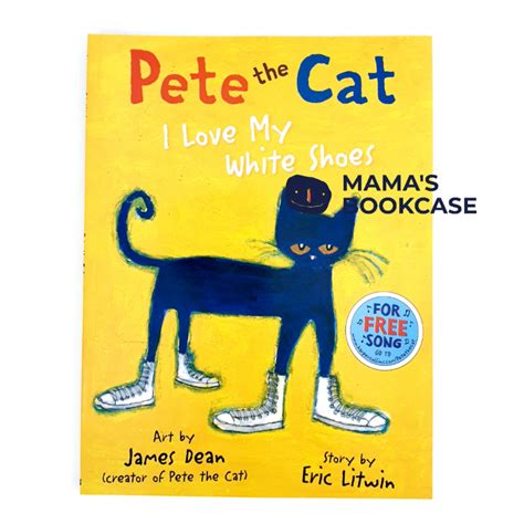 Pete The Cat I Love My White Shoes By Eric Litwin And James Dean