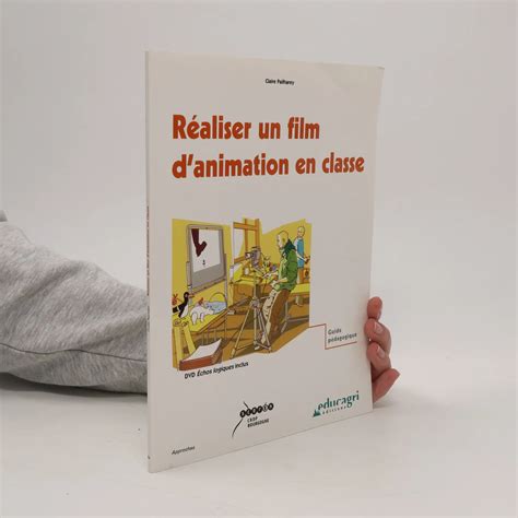 Réaliser un film d animation en classe guide pédagogique claire