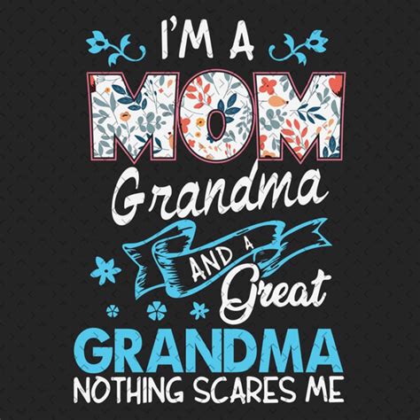 Im A Mom Grandma And Great Grandma Svg Mothers Day Svg Gre Inspire