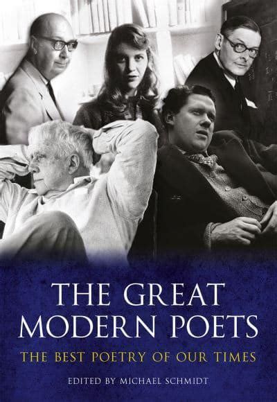 The Great Modern Poets : Michael Schmidt (editor) : 9781848668669 ...