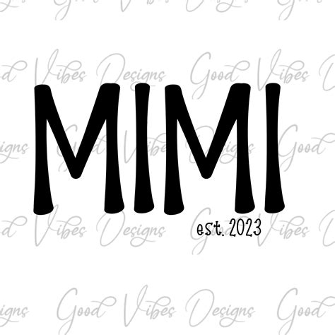 Mimi Est 2023 Svg First Time Mimi Svg New Mimi Shirt New Mimi T