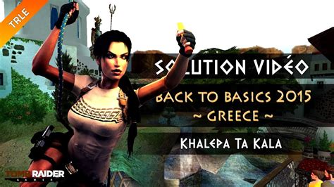 Trle Tomb Raider Btb Greece Khalepa Ta Kala Youtube