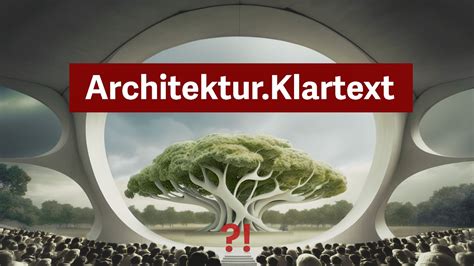 Unser Neues Format Architektur Klartext YouTube