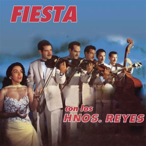 La Historia De Mi Vida de Los Hermanos Reyes del Álbum Fiesta Con Los