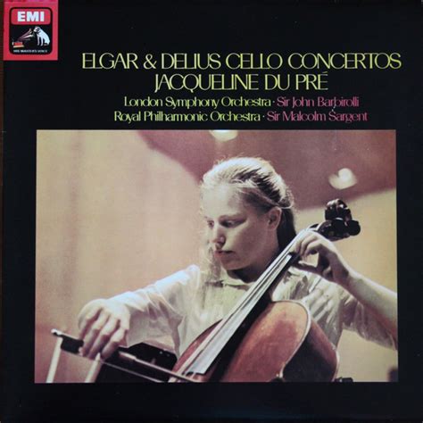 Cello Concertos De Sir Edward Elgar Frederick Delius Jacqueline Du