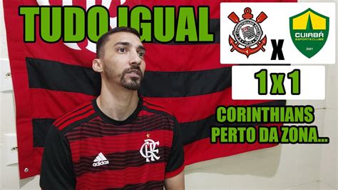 React Corinthians 1 X 1 Cuiabá Melhores Momentos Brasileirão Youtube