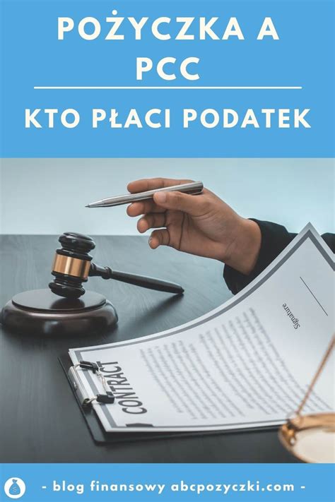 Jakie PCC Od Umowy Pożyczki Kto Musi Zapłacić Podatek