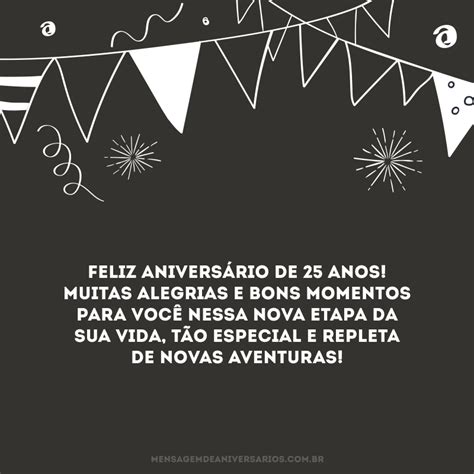 20 Mensagens De Aniversário De 25 Anos Que Comemoram Com Orgulho