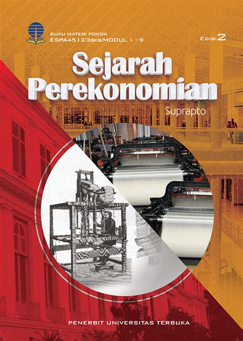 ESPA4512 Sejarah Perekonomian Edisi 2 Perpustakaan UT