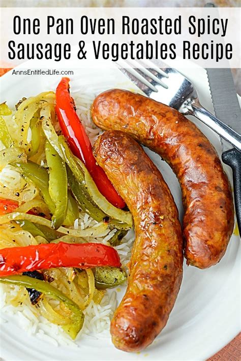 Oven Roasted Spicy Sausage And Vegetables Recipe Anns Entitled Life